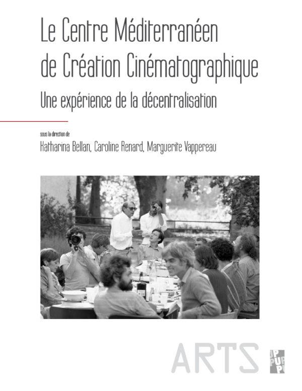 LE CENTRE MEDITERRANEEN DE CREATION CINEMATOGRAPHIQUE - UNE EXPERIENCE DE LA D