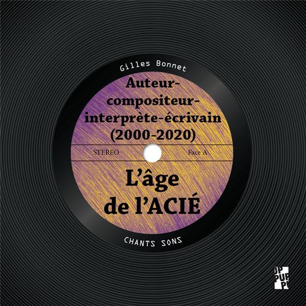 L'AGE DE L'ACIE - AUTEUR COMPOSITEUR INTERPRETE ECRIVAIN, 2000-2020