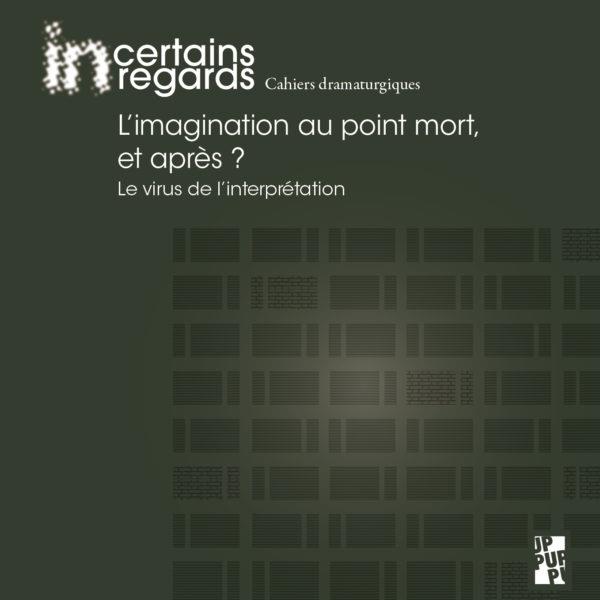 L'IMAGINATION AU POINT MORT, ET APRES ? - LE VIRUS DE L INTERPRETATION