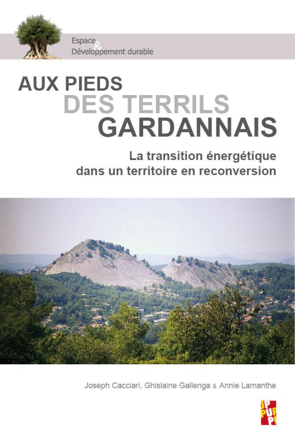 AUX PIEDS DES TERRILS GARDANNAIS - LA TRANSITION ENERGETIQUE DANS UN TERRITOIRE EN RECONVERSION