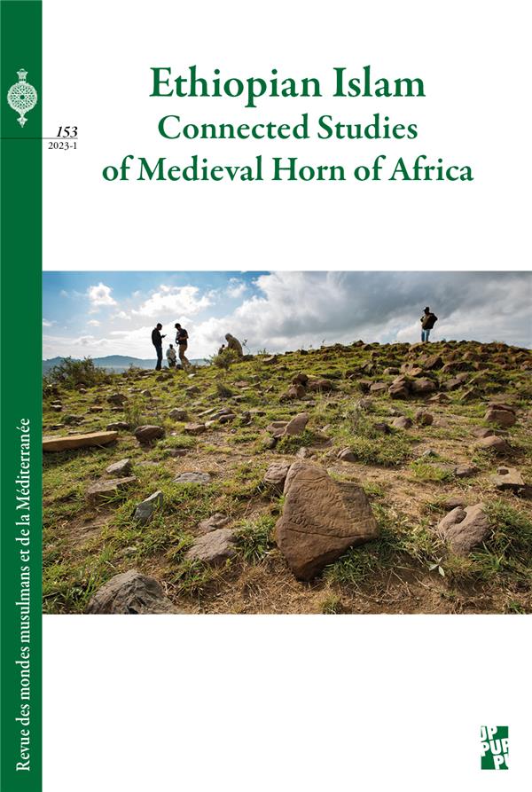 ETHIOPIAN ISLAM - CONNECTED STUDIES OF MEDIEVAL HORN OF AFRICA