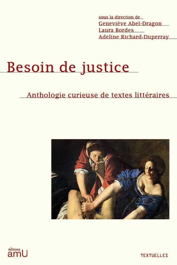 BESOIN DE JUSTICE - ANTHOLOGIE CURIEUSE DE TEXTES LITTERAIRES