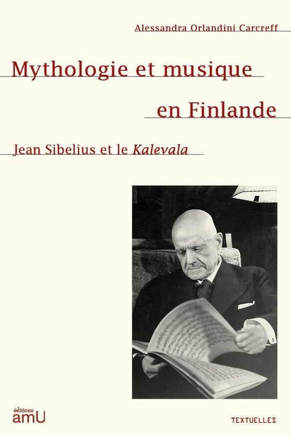 MYTHOLOGIE ET MUSIQUE EN FINLANDE - JEAN SIBELIUS ET LE KALEVALA