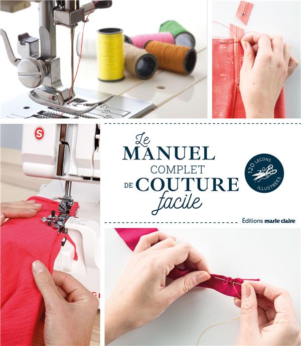 LE MANUEL COMPLET DE LA COUTURE FACILE