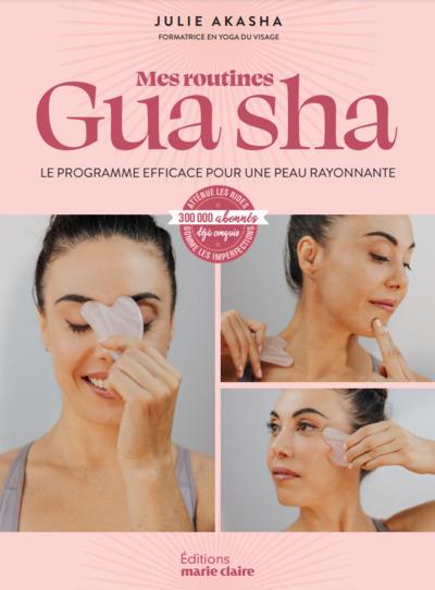 MES ROUTINES GUA SHA - LE PROGRAMME EFFICACE POUR UNE PEAU RAYONNANTE