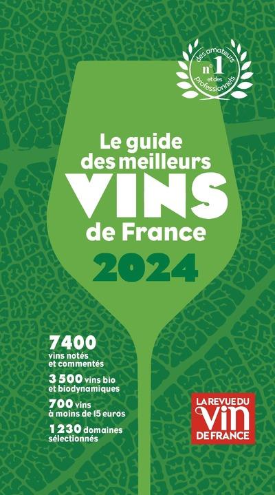 LE GUIDE DES MEILLEURS VINS DE FRANCE 2024 - N 1 DES AMATEURS ET DES PROFESSIONNELS