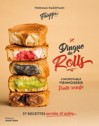 DINGUE DE ROLLS - L'INCROYABLE VIENNOISERIE TOUTE RONDE