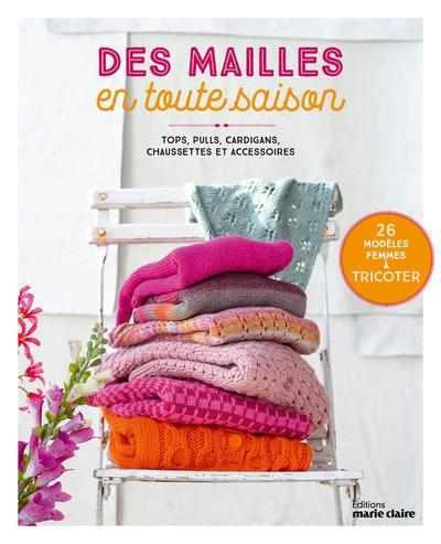DES MAILLES EN TOUTE SAISON - TOPS, PULLS, CARDIGANS, CHAUSSSETTES ET ACCESSOIRES