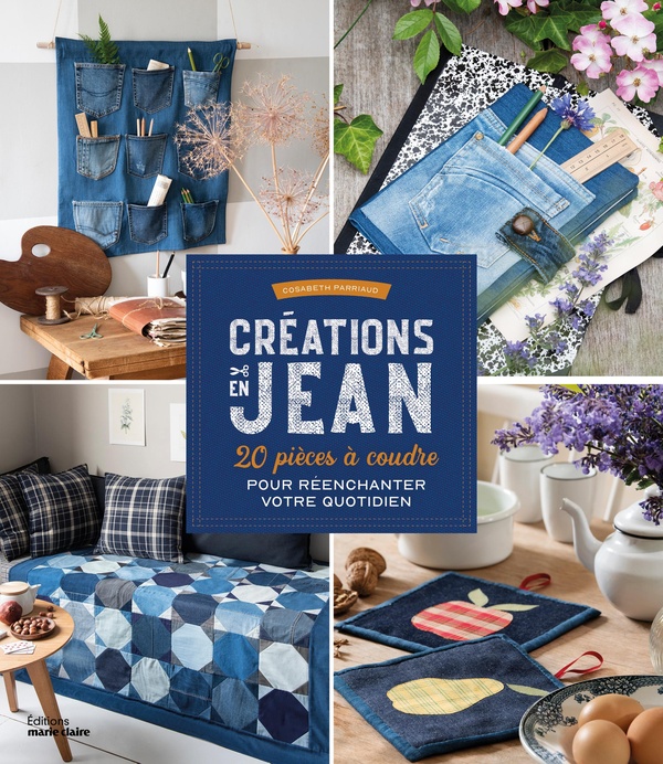 CREATIONS EN JEAN - 20 PIECES A COUDRE POUR REENCHANTER VOTRE QUOTIDIEN