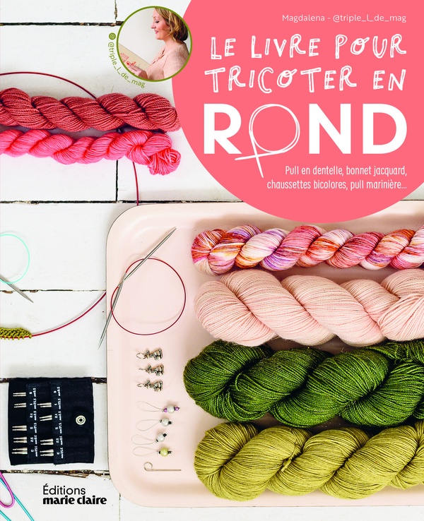 LE LIVRE POUR TRICOTER EN ROND - 22 MODELES A TRICOTER