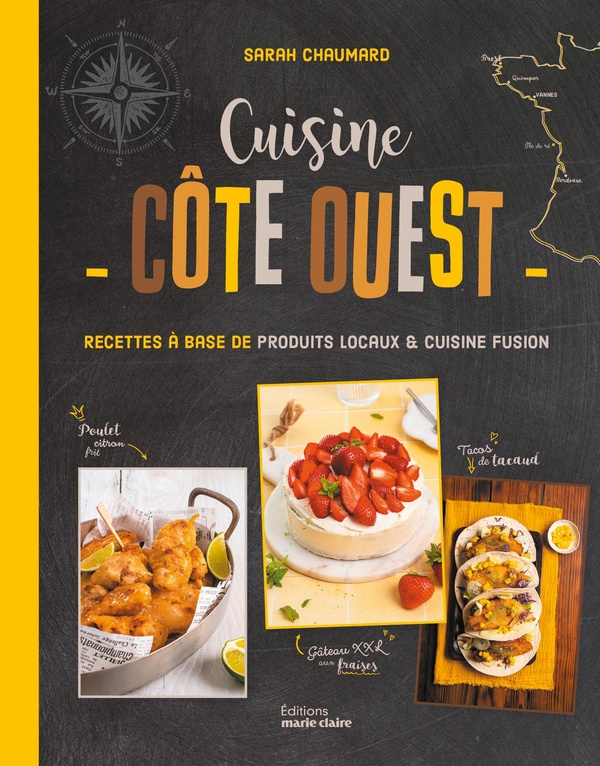 CUISINE COTE OUEST - RECETTES A BASE DE PRODUITS LOCAUX ET CUISINE FUSION
