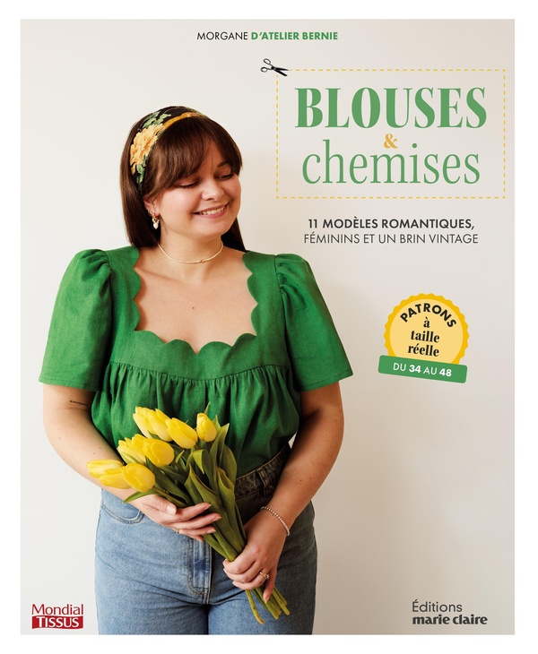 BLOUSES ET CHEMISES A COUDRE - 11 MODELES ROMANTIQUES, FEMININS ET UN BRIN VINTAGE