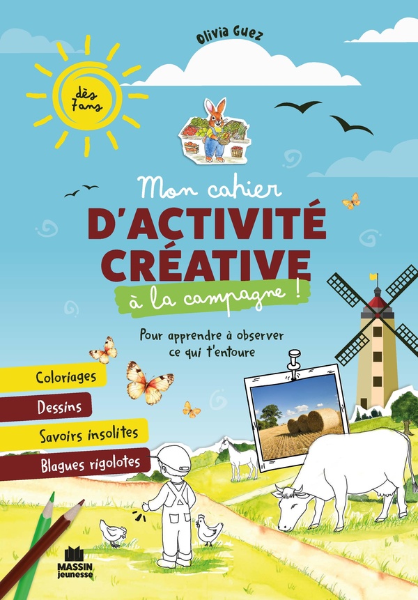 CAHIER D'ACTIVITES CREATIVES - A LA CAMPAGNE - COLORIAGES, DESSINS ET JEUX POUR OBSERVER CE QUI T'EN