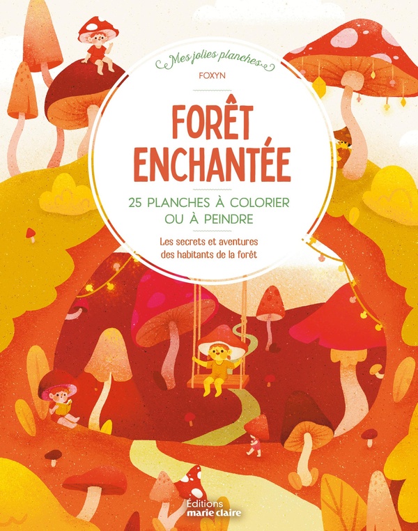 FORET ENCHANTEE - 25 PLANCHES A COLORIER OU A PEINDRE