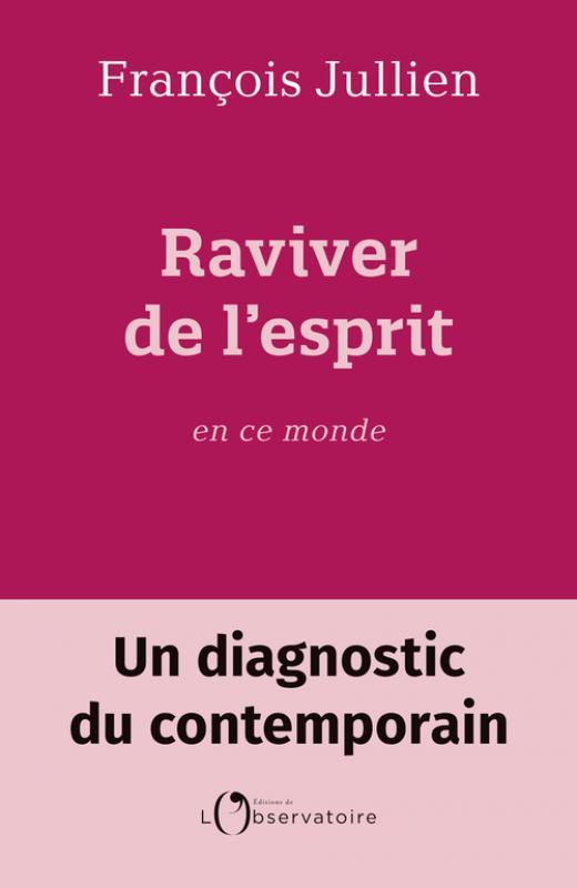 RAVIVER DE L'ESPRIT EN CE MONDE