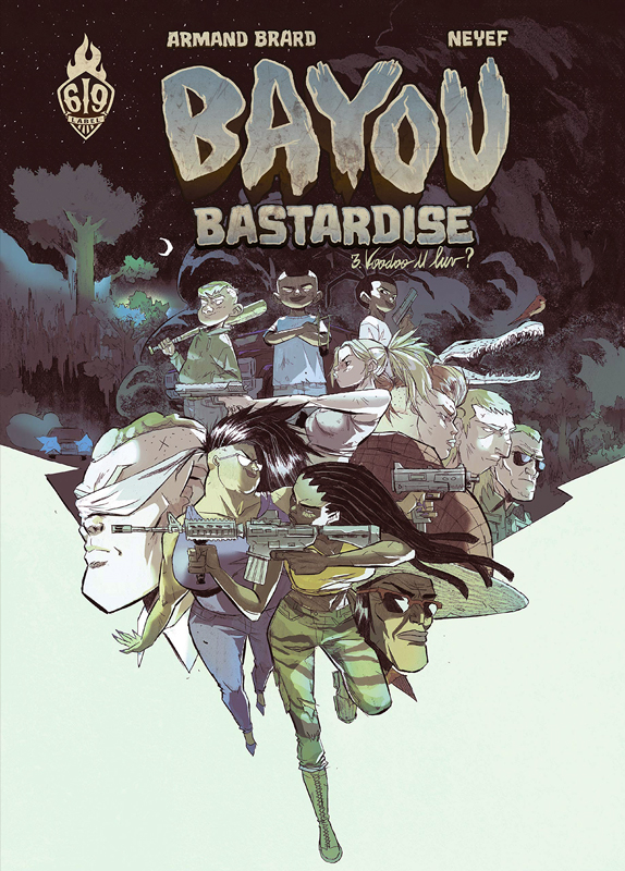BAYOU BASTARDISE - TOME 3 - BLIND WILL TELL