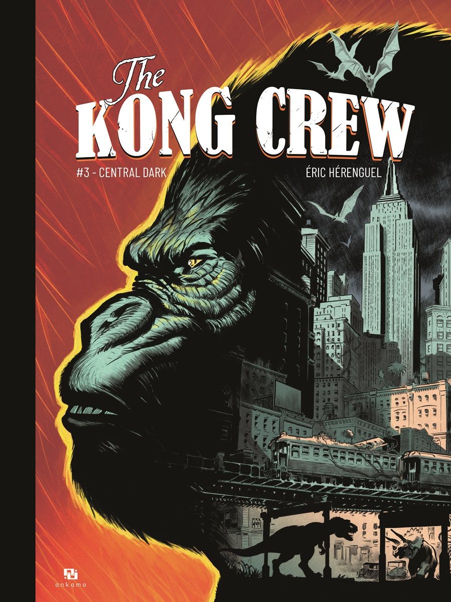 THE KONG CREW - TOME 03 - CENTRAL DARK