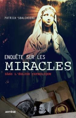 ENQUETE SUR LES MIRACLES DANS L'EGLISE CATHOLIQUE