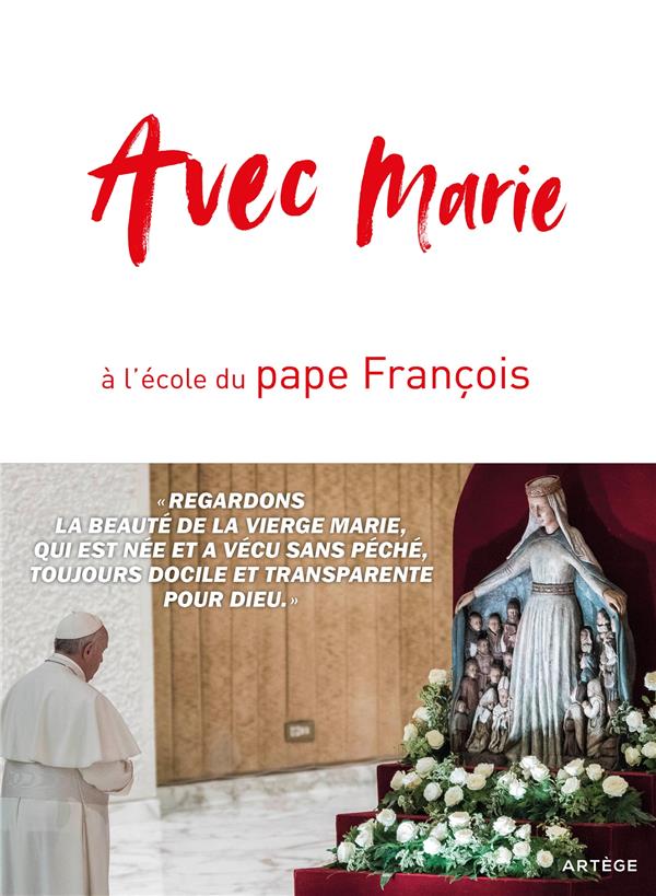 AVEC MARIE, A L'ECOLE DU PAPE FRANCOIS