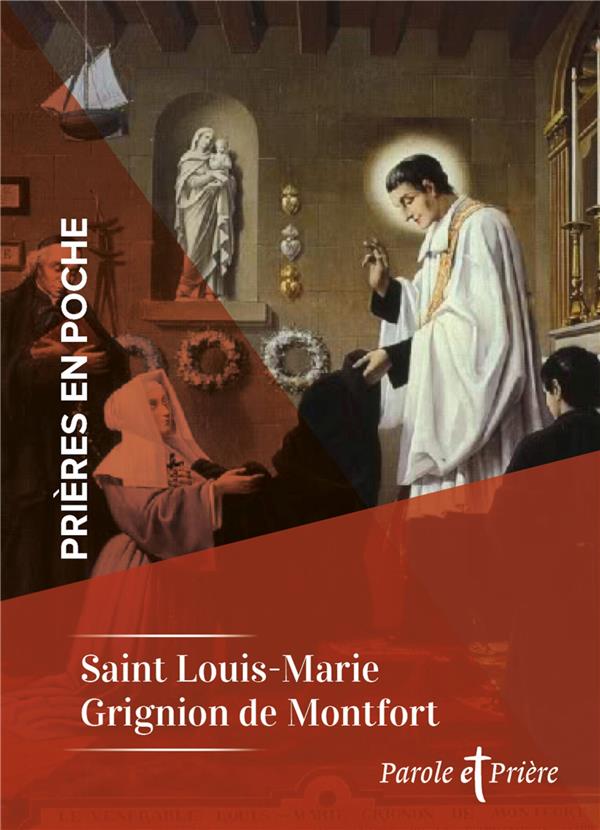 PRIERES EN POCHE - SAINT LOUIS-MARIE GRIGNION DE MONTFORT
