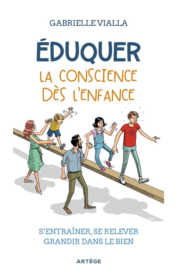EDUQUER LA CONSCIENCE DES L'ENFANCE - S'ENTRAINER, SE RELEVER, GRANDIR DANS LE BIEN
