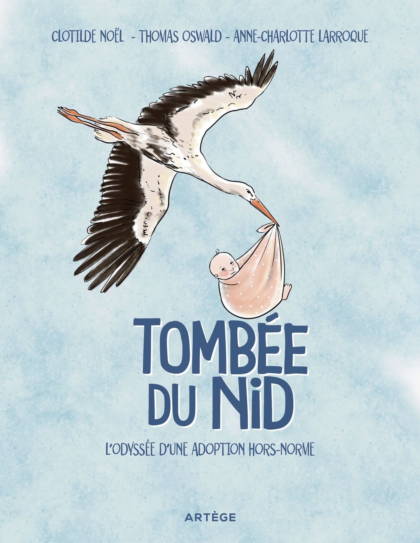 TOMBEE DU NID - L'ODYSSEE D'UNE ADOPTION HORS-NORME. ROMAN GRAPHIQUE