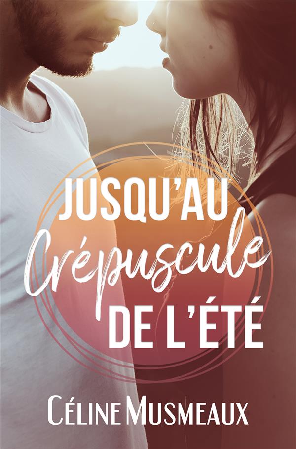 JUSQU'AU CREPUSCULE DE L'ETE