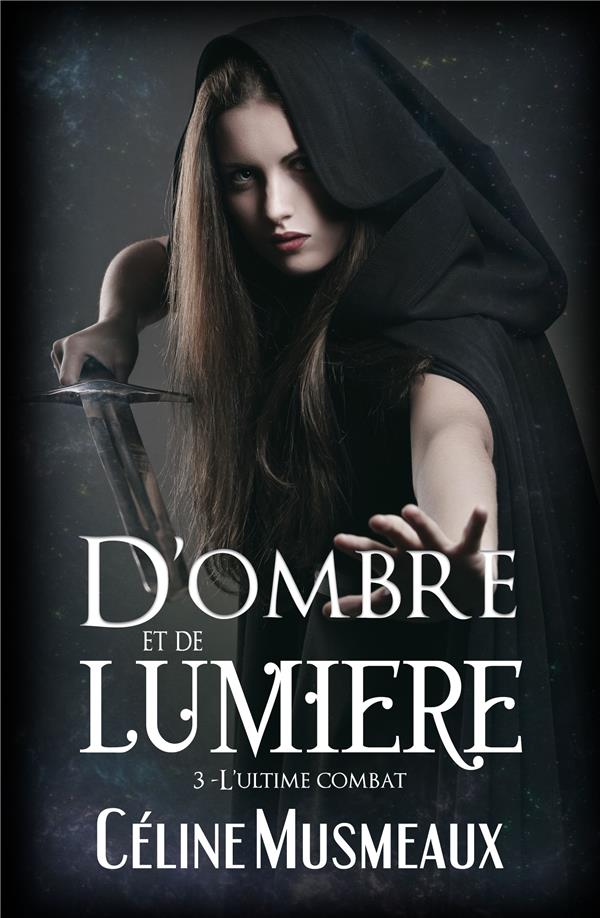 D'OMBRE ET DE LUMIERE 3 - L'ULTIME COMBAT