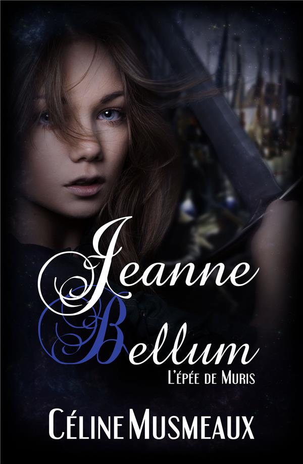 JEANNE BELLUM - L'EPEE DE MURIS