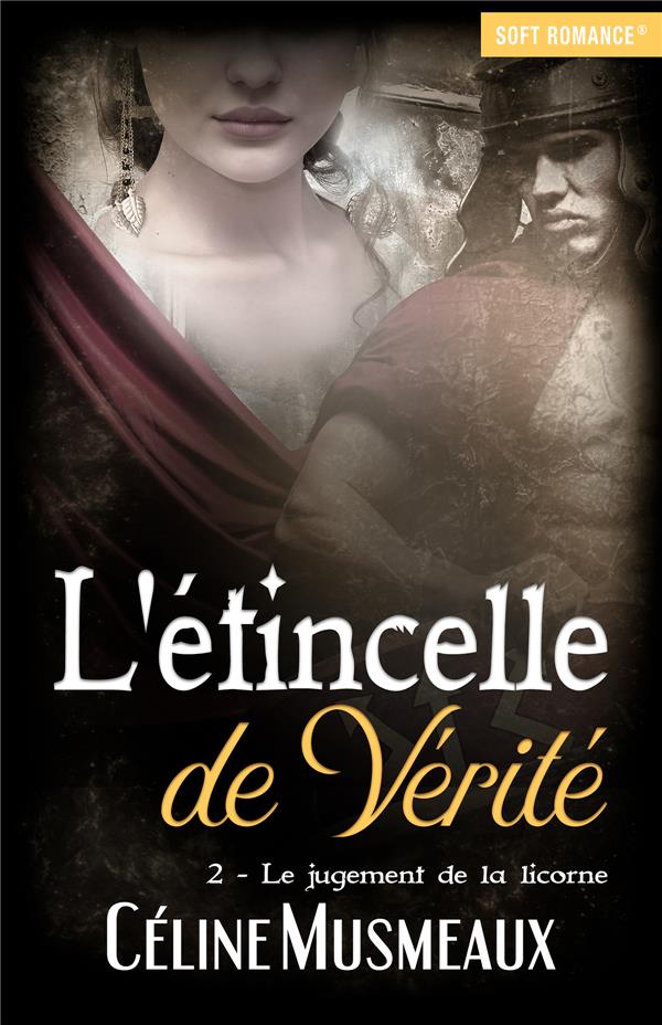L'ETINCELLE DE VERITE 2 - LE JUGEMENT DE LA LICORNE
