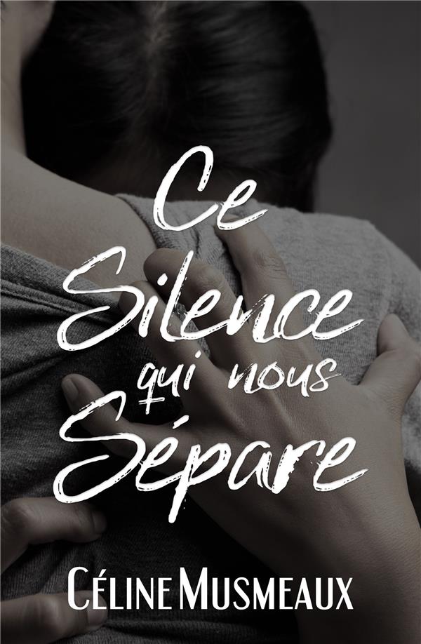 CE SILENCE QUI NOUS SEPARE