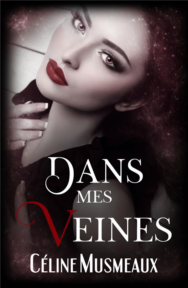 DANS MES VEINES