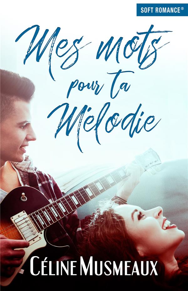 MES MOTS POUR TA MELODIE