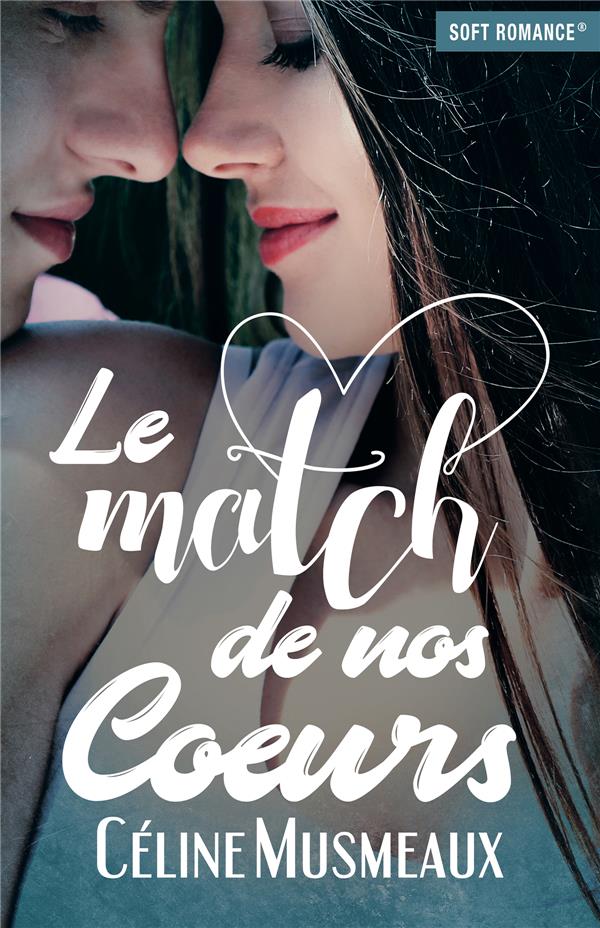 LE MATCH DE NOS COEURS