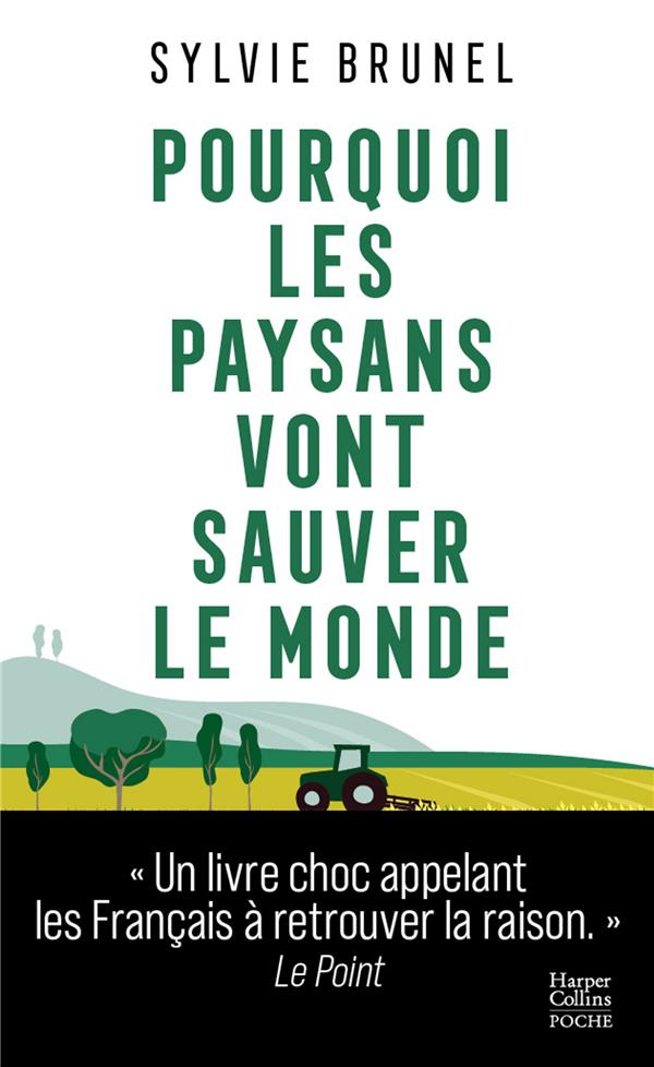 POURQUOI LES PAYSANS VONT SAUVER LE MONDE