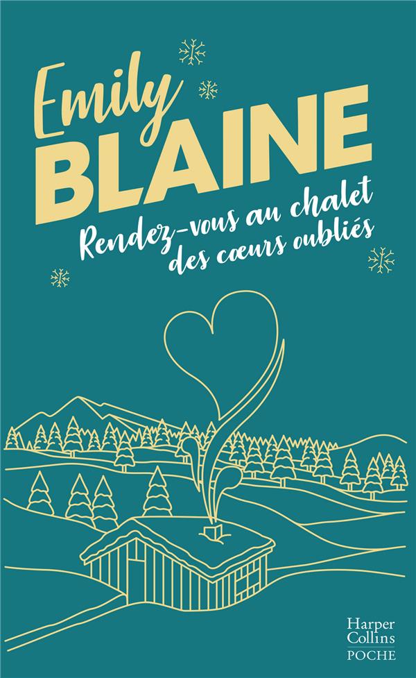 LES SHARP END - T02 - RENDEZ-VOUS AU CHALET DES COEURS OUBLIES - PAR L AUTRICE DE DEAR YOU, LA SERIE