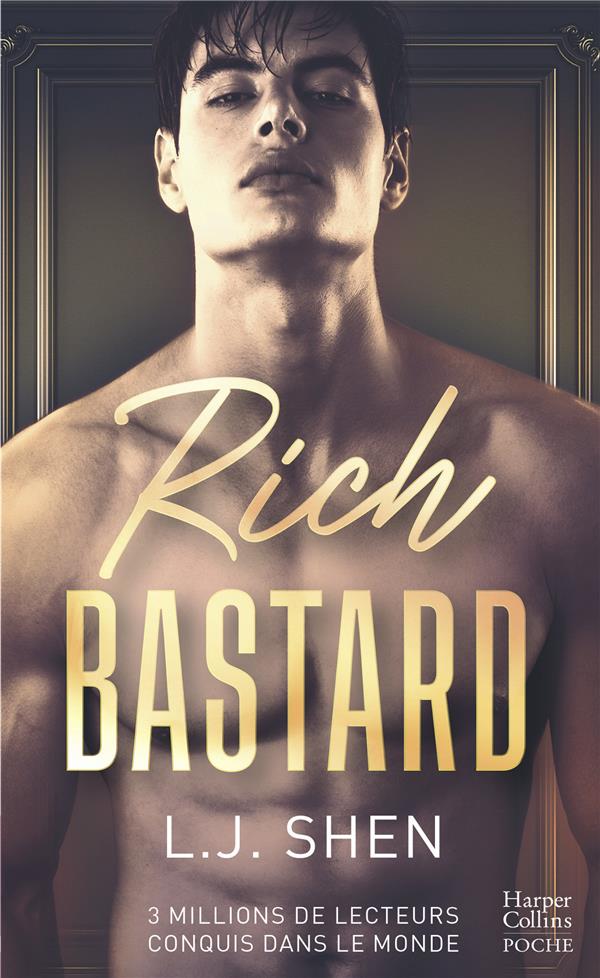 RICH BASTARD - PAR L'AUTRICE A SUCCES DE LA SERIE DES BOSTON BELLES