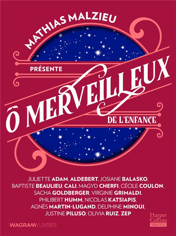 O MERVEILLEUX DE L'ENFANCE - PRESENTE PAR MATHIAS MALZIEU