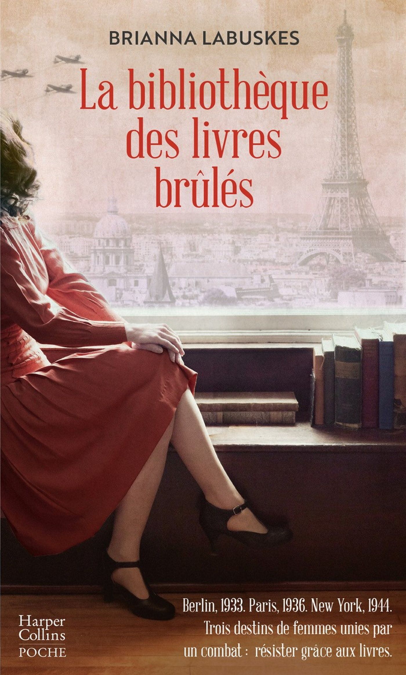 LA BIBLIOTHEQUE DES LIVRES BRULES - LE DESTIN DE TROIS FEMMES UNIES PAR UN COMBAT : RESISTER GRACE A