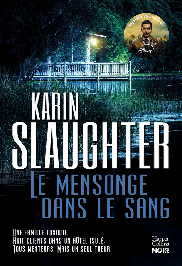 LE MENSONGE DANS LE SANG - LE NOUVEAU THRILLER DE KARIN SLAUGHTER. LA SERIE WILL TRENT EST A DECOUVR