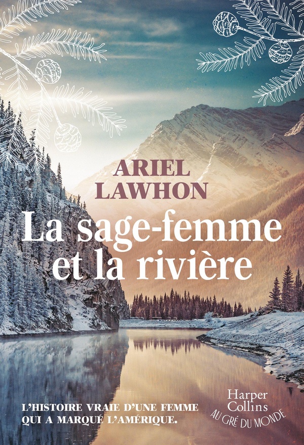 LA SAGE-FEMME ET LA RIVIERE - LA SAGA BEST-SELLER POUR LES FANS D'OUTLANDER : UNE SAGE-FEMME AU COEU