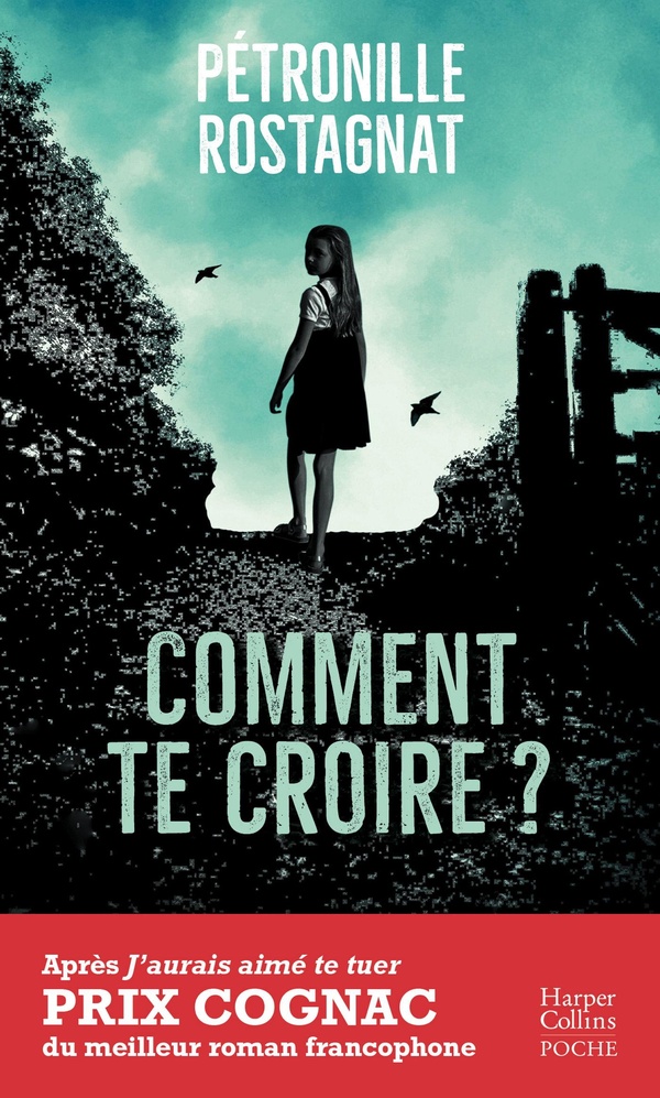 COMMENT TE CROIRE ? - PAR L'AUTRICE DE 