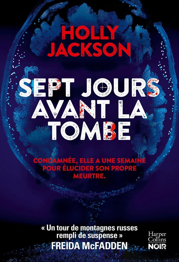 SEPT JOURS AVANT LA TOMBE - LE PREMIER THRILLER POUR ADULTE DE L'AUTRICE YA DU BEST-SELLER 