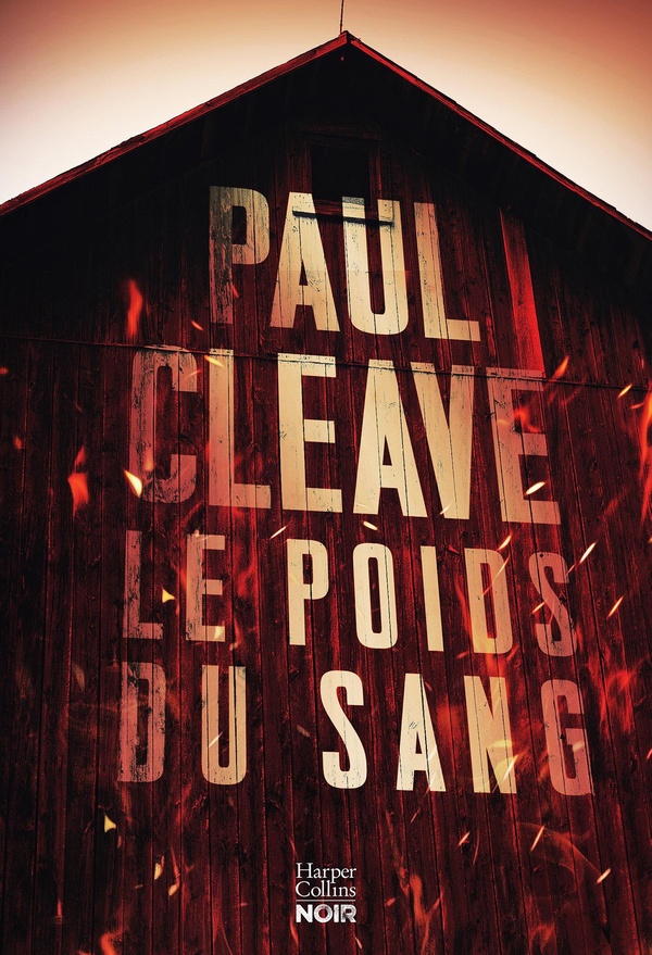 LE POIDS DU SANG - LE NOUVEAU THRILLER 2026 DE PAUL CLEAVE, JUSQU'OU IRIEZ-VOUS POUR ARRETER LE MAL
