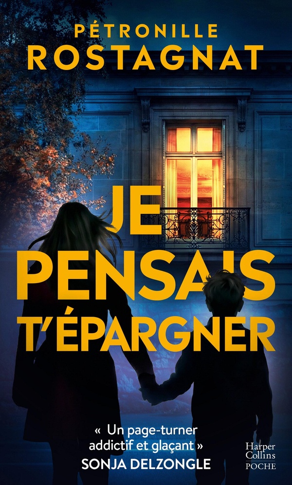 JE PENSAIS T'EPARGNER - UN PAGE-TURNER ADDICTIF ET GLACANT. SONJA DELZONGLE
