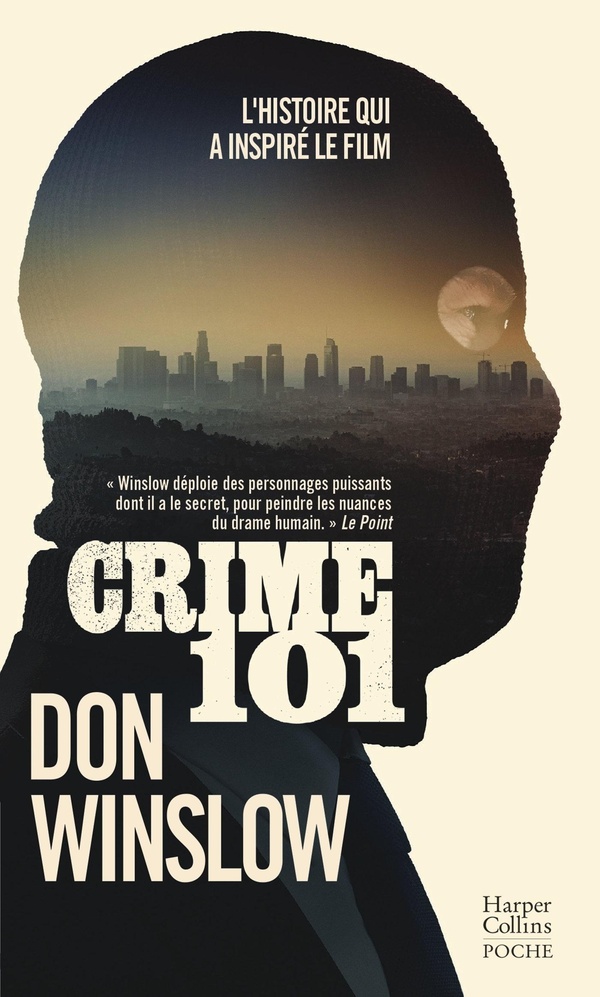CRIME 101 - LE LIVRE QUI A INSPIRE LE NOUVEAU FILM AVEC CHRIS HEMSWORTH, HALLE BERRY, MARK RUFFALO !