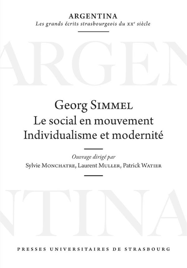 GEORG SIMMEL : LE SOCIAL EN MOUVEMENT - INDIVIDUALISME ET MODERNITE