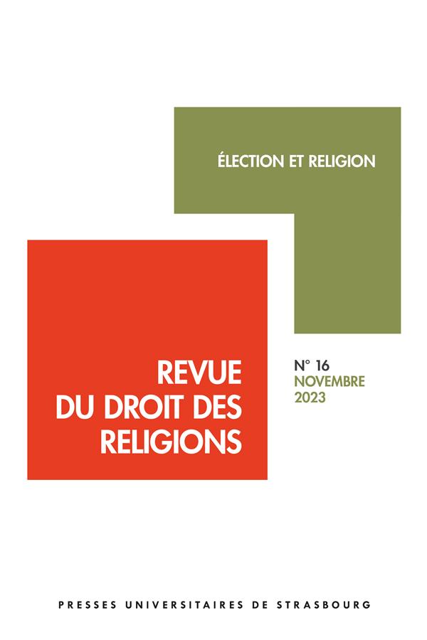 REVUE DU DROIT DES RELIGIONS N 16/2023 - ELECTION ET RELIGION