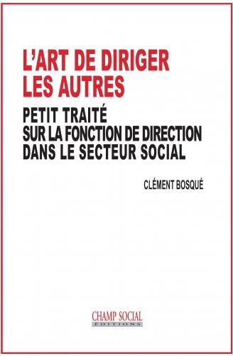 PETIT TRAITE SUR LA FONCTION DE DIRECTION DANS LE SECTEUR SOCIAL