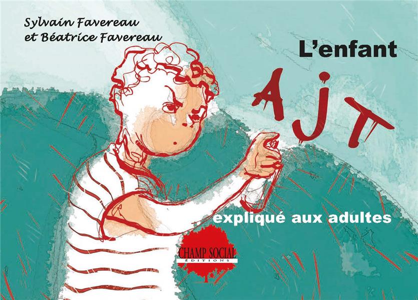 L'ENFANT AJT EXPLIQUE AUX ADULTES